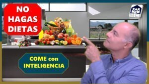 No hagas dietas, come con inteligencia y vive mejor